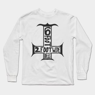 2ft wide and 6 ft deep Long Sleeve T-Shirt
